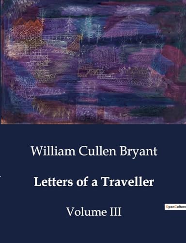 9791041983711: Letters of a Traveller: Volume III