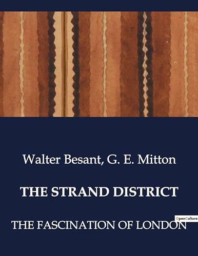 Imagen de archivo de The Strand District: The Fascination of London a la venta por California Books