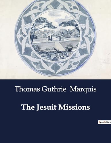 Stock image for The Jesuit Missions (Paperback) for sale by Grand Eagle Retail