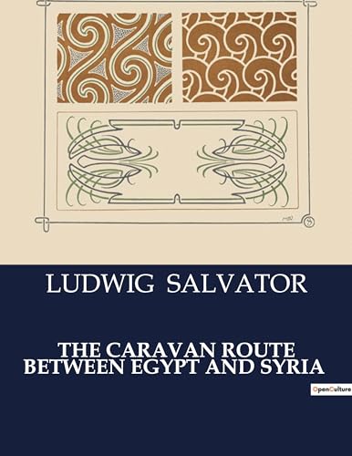 Beispielbild fr The Caravan Route Between Egypt and Syria (Paperback) zum Verkauf von Grand Eagle Retail