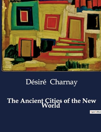 Stock image for The Ancient Cities of the New World for sale by GreatBookPrices