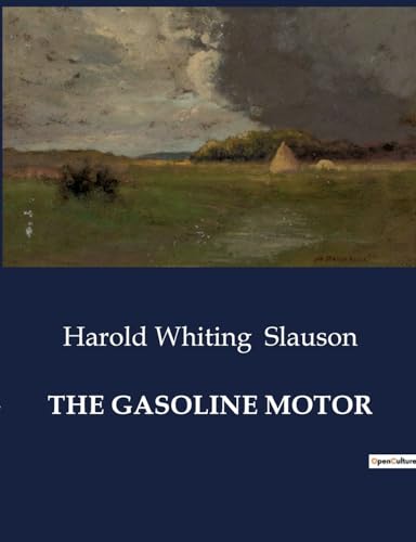 Stock image for The Gasoline Motor for sale by California Books