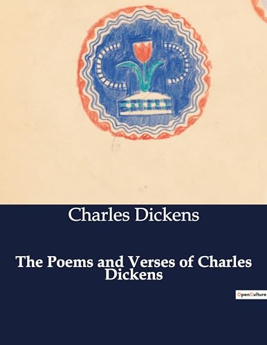 Stock image for The Poems and Verses of Charles Dickens for sale by BuchWeltWeit Ludwig Meier e.K.