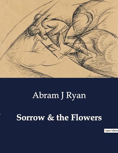 Stock image for Sorrow & the Flowers for sale by California Books