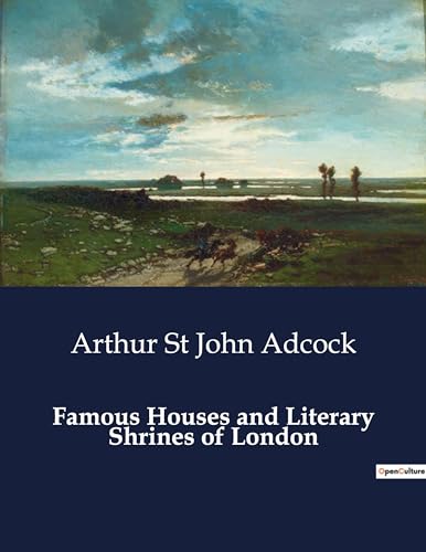 Stock image for Famous Houses and Literary Shrines of London for sale by California Books