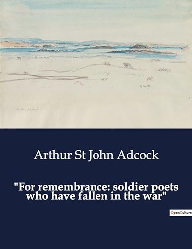 Imagen de archivo de For remembrance: soldier poets who have fallen in the war" a la venta por California Books