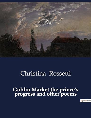 Stock image for Goblin Market the prince's progress and other poems for sale by California Books