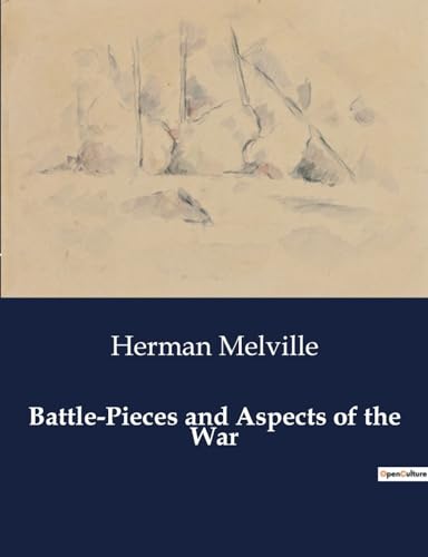 Stock image for Battle-Pieces and Aspects of the War for sale by GreatBookPrices