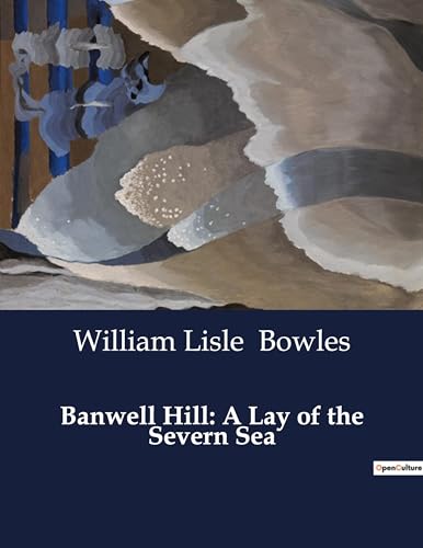 Beispielbild fr Banwell Hill: A Lay of the Severn Sea zum Verkauf von GreatBookPrices