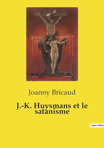 Stock image for J.-K. Huysmans et le satanisme for sale by GreatBookPrices