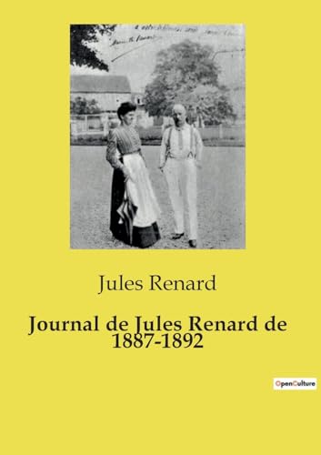 Stock image for Journal de Jules Renard de 1887-1892 for sale by GreatBookPrices
