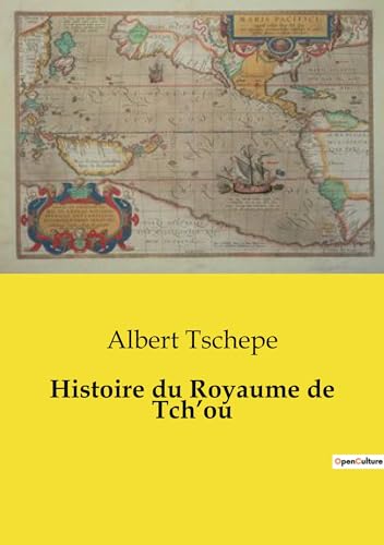 Stock image for Histoire du Royaume de Tchou for sale by BuchWeltWeit Ludwig Meier e.K.