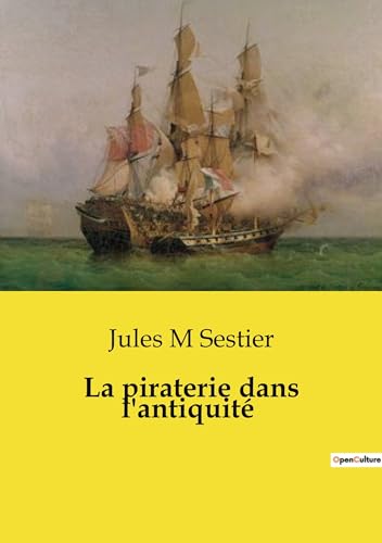 Stock image for La piraterie dans l'antiquit for sale by BuchWeltWeit Ludwig Meier e.K.