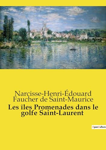 Imagen de archivo de Les les Promenades dans le golfe Saint-Laurent a la venta por BuchWeltWeit Ludwig Meier e.K.