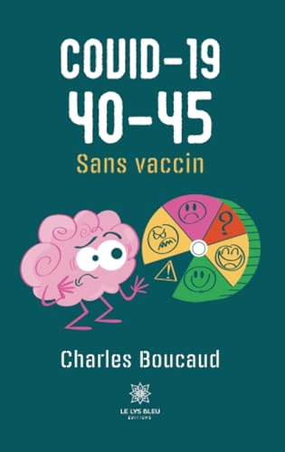 Beispielbild fr Covid-19 40-45: Sans vaccin (French Edition) zum Verkauf von Gallix