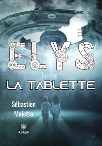 Beispielbild fr Elys: Tome I : La tablette zum Verkauf von medimops