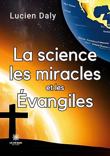 Beispielbild fr La science les miracles et les ?vangiles zum Verkauf von PBShop.store US