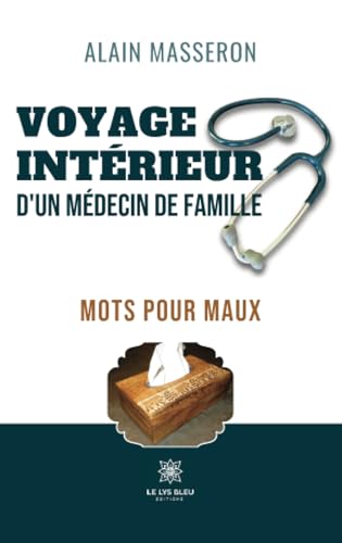 Beispielbild fr Voyage intrieur dun mdecin de famille: Mots pour maux zum Verkauf von medimops