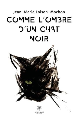 Beispielbild fr Comme l'ombre d'un chat noir (French Edition) zum Verkauf von Gallix