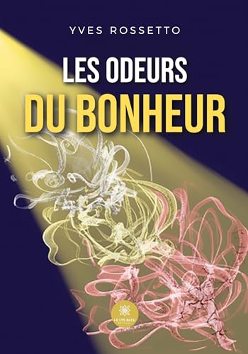 Beispielbild fr Les odeurs du bonheur (French Edition) zum Verkauf von Gallix