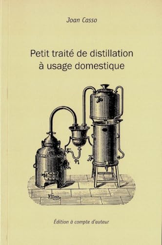 9791069904651: Petit trait de distillation  usage domestique