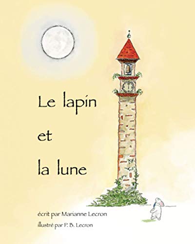 Beispielbild fr Le Lapin et la Lune (French Edition) zum Verkauf von Half Price Books Inc.