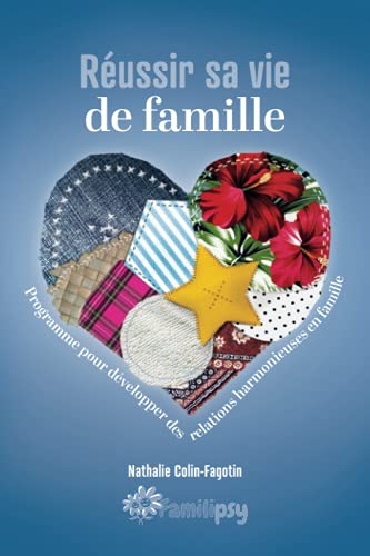 Stock image for R ussir sa vie de famille: Programme pour d velopper des relations harmonieuses en famille for sale by Ria Christie Collections