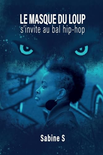 Beispielbild fr Le masque du loup s'invite au bal hip hop zum Verkauf von PBShop.store US