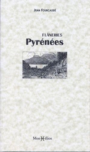 Stock image for Flneries Pyrnes [Broch] Fourcassi, Jean for sale by BIBLIO-NET