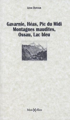 Stock image for GAVARNIE, HEAS, PIC DU MIDI, MONTAGNES MAUDITES, OSSAU, LAC BLEU for sale by medimops