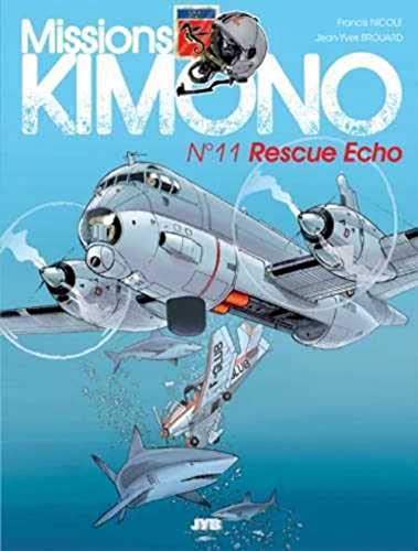 Beispielbild fr Missions Kimono, tome 11 : Rescue Echo [Broch] Jean-Yves Brouard et Francis Nicole zum Verkauf von BIBLIO-NET