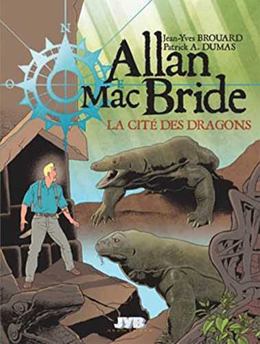 Beispielbild fr Allan Mac Bride, Tome 4 : La cit des dragons zum Verkauf von medimops