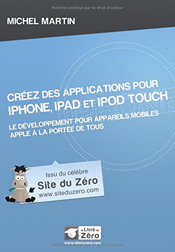 Beispielbild fr Creez des applications pour iPhone IPad et iPod touch Le develop zum Verkauf von Librairie La Canopee. Inc.