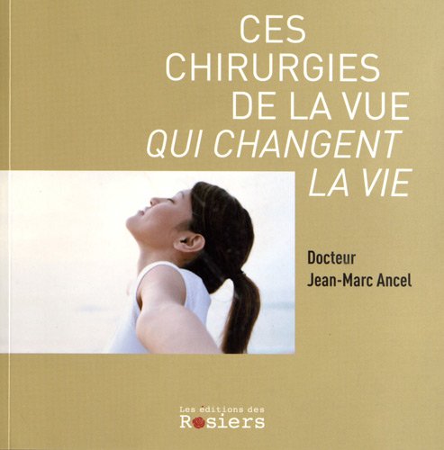 9791090108097: Ces chirurgies de la vue qui changent la vie: 0