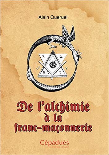 Stock image for De l'Alchimie  la Franc-Maonnerie [Broch] Quruel, Alain for sale by BIBLIO-NET