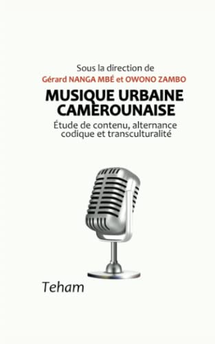 9791090147508: Musique urbaine camerounaise: tude de contenu, alternance codique et transculturalit