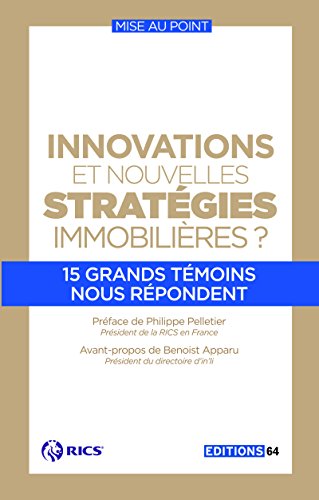 Beispielbild fr Innovations et nouvelles stratgies immobilires: 15 grands tmoins nous rpondent zum Verkauf von medimops