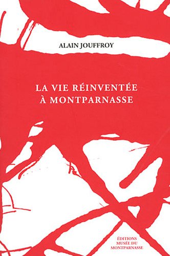 Beispielbild fr La vie rinvente  Montparnasse zum Verkauf von medimops