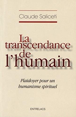 Beispielbild fr La transcendance de l'humain Saliceti, Claude zum Verkauf von BIBLIO-NET