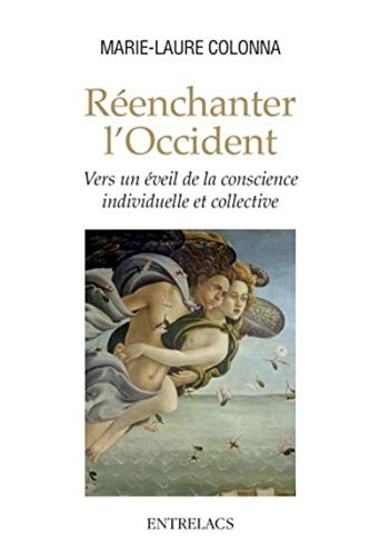 Beispielbild fr Renchanter l'Occident - Vers un veil de la conscience individuelle et collective zum Verkauf von Le Monde de Kamlia