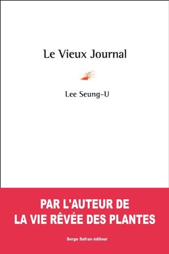 Beispielbild fr Le Vieux Journal Lee, Seung-u zum Verkauf von BIBLIO-NET