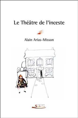 Stock image for Le Thtre de l'inceste [Broch] Arias-misson, Alain for sale by BIBLIO-NET