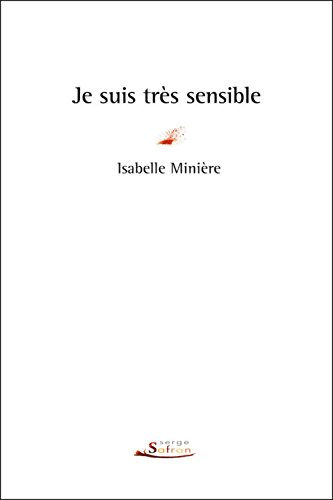 Beispielbild fr Je suis tr s sensible [Paperback] Miniere, Isabelle zum Verkauf von LIVREAUTRESORSAS