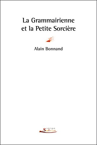 Beispielbild fr La grammairienne et la petite sorcire zum Verkauf von Ammareal