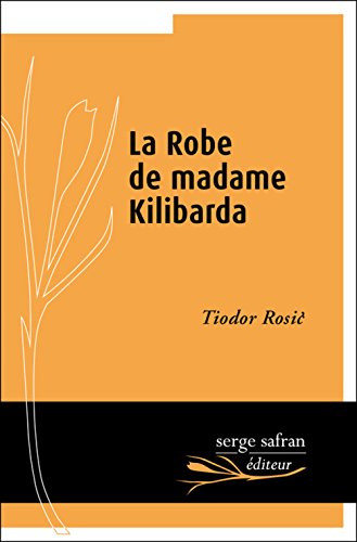 Beispielbild fr La robe de madame Kilibarda zum Verkauf von Ammareal