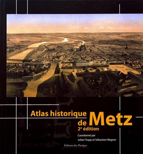 Beispielbild fr Atlas historique de Metz --------- 2me dition zum Verkauf von Okmhistoire