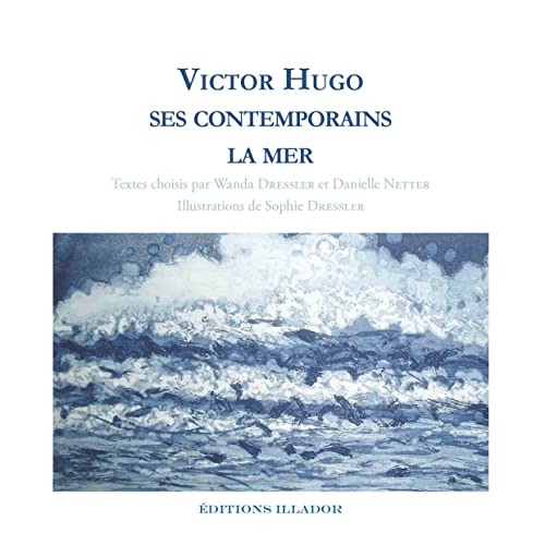 Beispielbild fr Victor Hugo, ses contemporains, la mer zum Verkauf von medimops