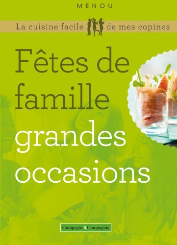 Beispielbild fr FETES DE FAMILLE GRANDES OCCASIONS 2ED zum Verkauf von Ammareal