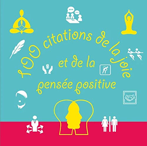 Beispielbild fr 100 citations de la joie et de la pense positive zum Verkauf von Ammareal