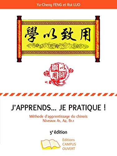 9791090293656: J'apprends... je pratique !: Mthode d'apprentissage du chinois Tome 1, Niveaux A1, A2, B1.1